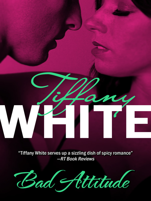 Title details for Bad Attitude by Tiffany White - Available